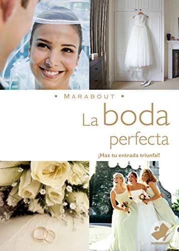 Beispielbild fr La Boda Perfecta / The Perfect Wedding: Haz Que Ese Memorable Dia Sea Lo Maximo (Spanish Edition) zum Verkauf von SecondSale