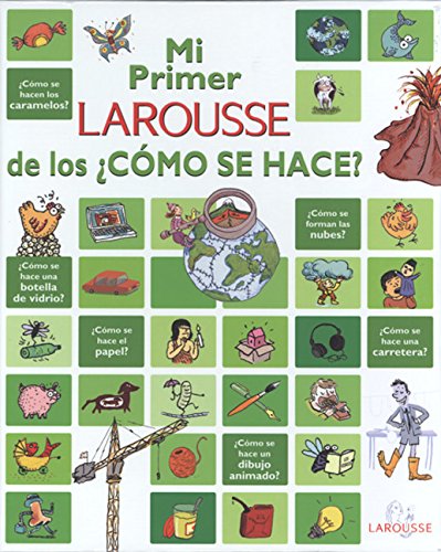 Beispielbild fr Mi primer LAROUSSE de los �c�mo se hace?: My first Larousse of How is it made? (Spanish Edition) zum Verkauf von St Vincent de Paul of Lane County