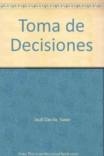 9789702402381: Toma de Decisiones (Spanish Edition)