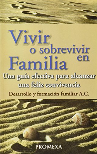 Stock image for VIVIR O SEBREVIVIR EN FAMILIA [Paperback] by HERNANDEZ GOMEZ, JOSE FRANCISCO for sale by Iridium_Books