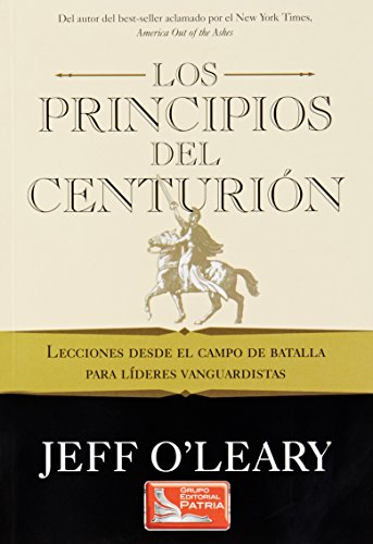 Stock image for LOS PRINCIPIOS DEL CENTURION [Paperback] by O'LEARY for sale by Iridium_Books