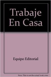 9789702602460: Trabaje En Casa (Spanish Edition)