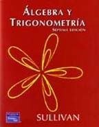 Algebra y Trigonometria [Paperback] [Jan 01, 2006] Michael Sullivan (9789702607366) by Michael Sullivan