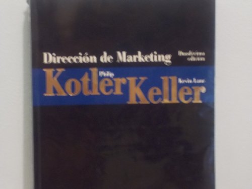 DirecciÃ³n de Marketing (Spanish Edition) (9789702607632) by Kotler, Philip T.; Keller, Kevin Lane