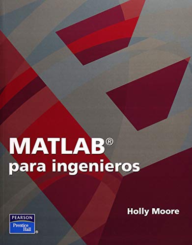 Matlab para ingenieros (9789702610823) by Holly Moore