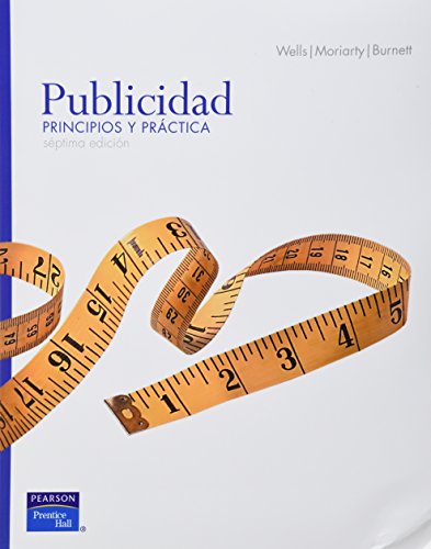 Publicidad: Principios y Practica, 7/ed. (9789702610878) by WELLS, WILLIAM / COAUTORES