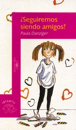 Seguiremos siendo amigos/Amber Brown Is Not a Crayon (Alfaguara Infantil) (Spanish Edition) (9789702901853) by Paula Danziger; Tony Ross