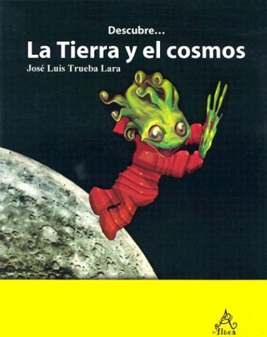 9789702905097: Descubre: La Tierra y el cosmos (Spanish Edition)