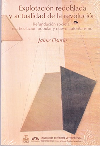 Imagen de archivo de Explotacin redoblada y actualidad de la revolucin [Paperback] by Osorio Jaime a la venta por Iridium_Books