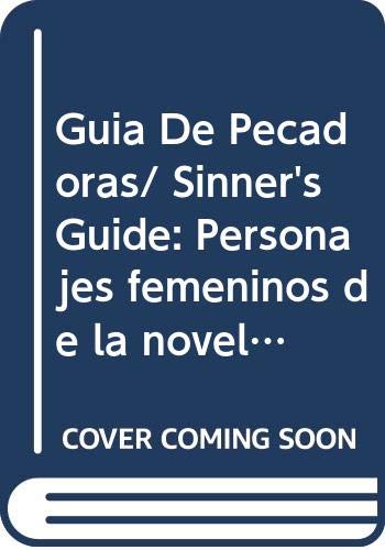 9789703203376: Guia De Pecadoras/ Sinner's Guide: Personajes femeninos de la novela mexicana del siglo XX (Spanish Edition)