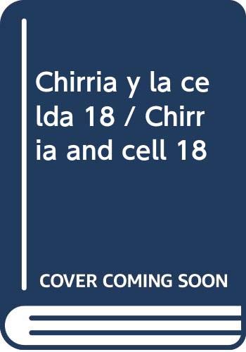 9789703214839: Chirria y la celda 18 / Chirria and cell 18 (Spanish Edition)