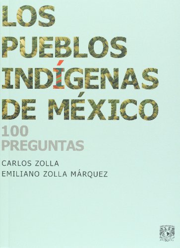 9789703216741: Los pueblos indigenas de Mxico. 100 preguntas