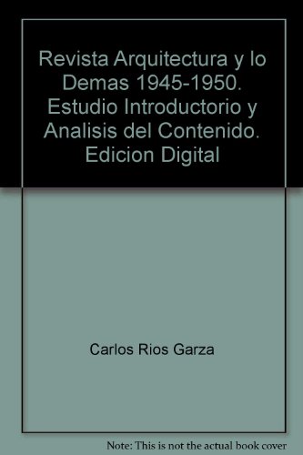 Stock image for Revista Arquitectura y lo Demas 1945-1950. Estudio Introductorio y Analisis del Contenido. Edicion Digital for sale by Zubal-Books, Since 1961