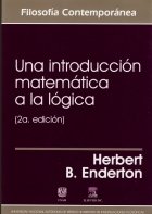 Imagen de archivo de UNA INTRODUCCION MATEMATICA A LA LOGIB.ENDERTON HERBERT a la venta por Iridium_Books