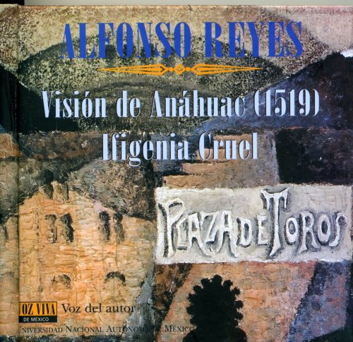 Alfonso Reyes. Vision de Anahuac (1519) (Spanish Edition) (9789703227464) by Alfonso Reyes