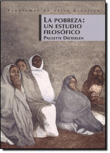 Stock image for La Pobreza: Un Estudio Filosofico for sale by ThriftBooks-Dallas