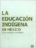 9789703228881: La educacion indigena en Mxico