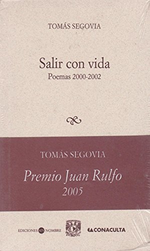 SALIR CON VIDA POEMAS 2000-2002 (PAQUETE POESIA) (9789703230433) by TomÃ¡s Segovia