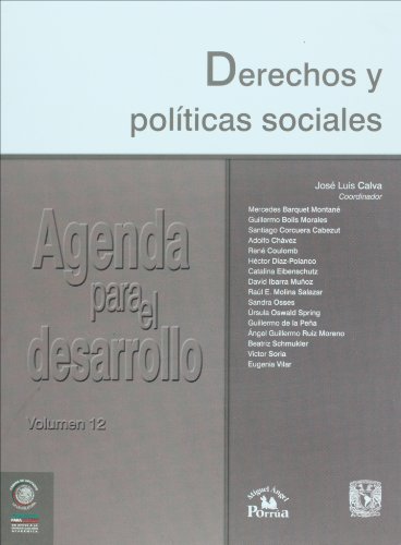 Agenda para el desarrollo vol. 12. Derechos y politicas sociales (Spanish Edition) (9789703235445) by Jose Luis Calva