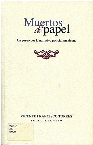 9789703502028: Muertos de Papel: Un Paseo Por La Narrativa Policial Mexicana (Sello Bermejo)...