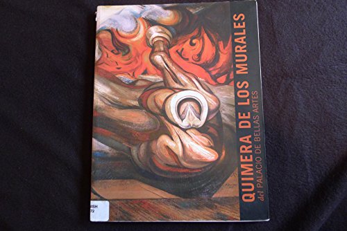 Imagen de archivo de QUIMERA DE LOS MURALES DEL PALACIO DE BELLAS ARTES.; Mercedes Iturbe, et al. a la venta por Howard Karno Books, Inc.