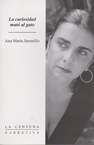 Imagen de archivo de CURIOSIDAD MATO AL GATO, LA (DGP) [Paperback] by JARAMILLO ANA MARIA a la venta por Iridium_Books