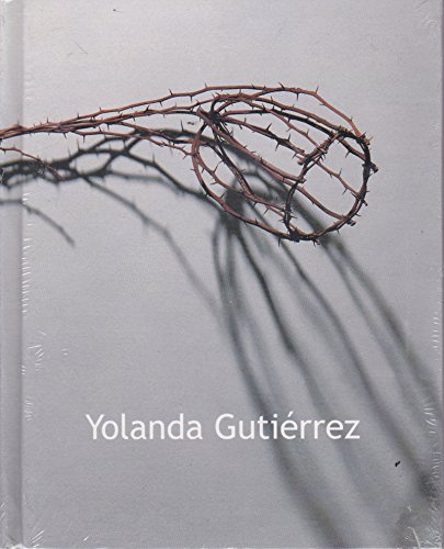 Stock image for Yolanda Gutierrez. El arte de divinizar la naturaleza (Circulo De Arte) (Span. for sale by Iridium_Books