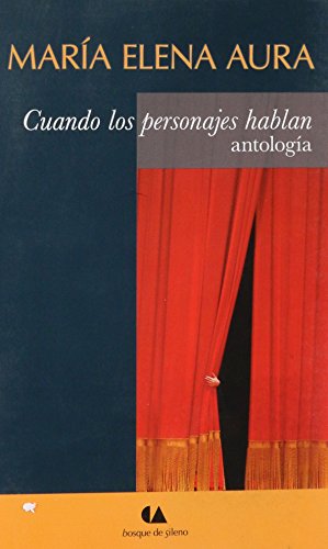 Imagen de archivo de CUANDO LOS PERSONAJES HABLAN ANTOLOGIA [Paperback] by AURA MARIA ELENA a la venta por Iridium_Books