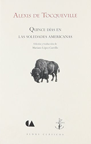 Imagen de archivo de Quince días en las soledades americanas [Paperback] by De Tocqueville Alexis a la venta por Iridium_Books