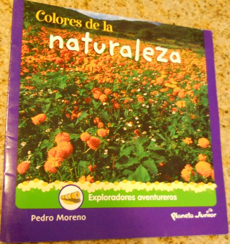 Imagen de archivo de Colores de la naturaleza - Exploradores aventureros a la venta por Better World Books