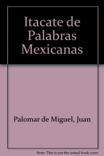 9789703700943: Itacate de Palabras Mexicanas