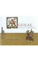 Stock image for Aguilas Nopales Y Serpientes/ Eagles, prickly pear cactus pads and serpents (Spanish Edition) for sale by Better World Books: West