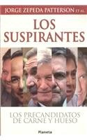 Beispielbild fr Los suspirantes / the Sighing: Los Precandidatos De Carne Y Hueso zum Verkauf von medimops