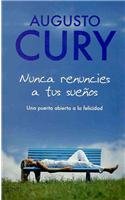 9789703703371: Nunca renuncies a tus suenos / Never Give up Your Dreams (Spanish Edition)