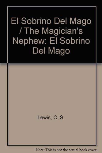 9789703703647: El Sobrino Del Mago / The Magician's Nephew
