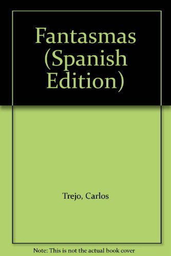 Fantasmas (Spanish Edition) (9789703704248) by Trejo, Carlos