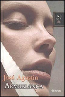 Armablanca (Autores Espanoles e Iberoameri) (Spanish Edition) (9789703705320) by Agustin, Jose