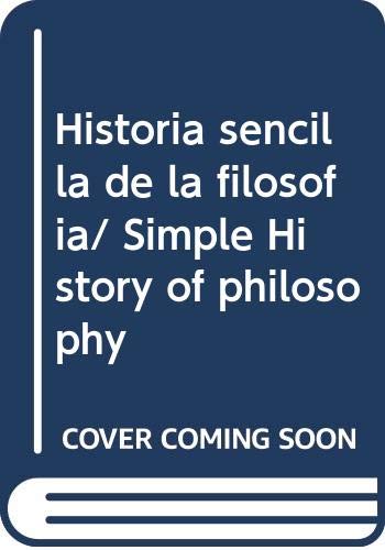 9789704700294: Historia sencilla de la filosofia/ Simple History of philosophy (Spanish Edition)