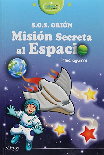 Imagen de archivo de S.O.S. Orin: Mision secreta al espacio a la venta por Libros Angulo