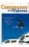 Stock image for Campeones de los valores/ Champions of Values: Como lucharon para dar sentido a sus vidas/ How Struggled to Make Sense of Their Lives (Spanish Edition) for sale by The Book Bin