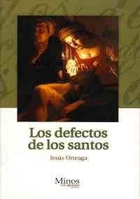 Imagen de archivo de Los defectos de los santos/ The Defects of the Saints (Spanish Edition) a la venta por ThriftBooks-Dallas