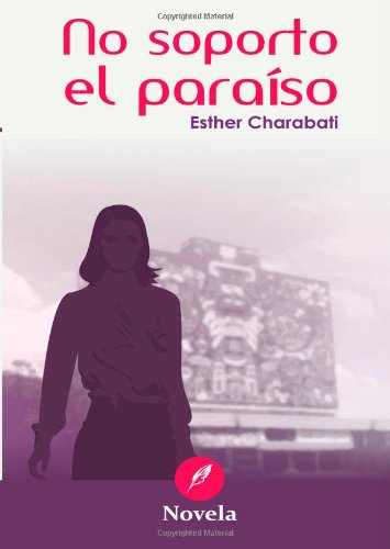 Beispielbild fr No soporto el paraso (Spanish Edition) zum Verkauf von GF Books, Inc.