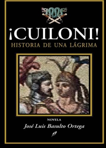 Stock image for Cuiloni! Historia de una Lagrima (Letras Abiertas) (Spanish Edition) for sale by ThriftBooks-Dallas