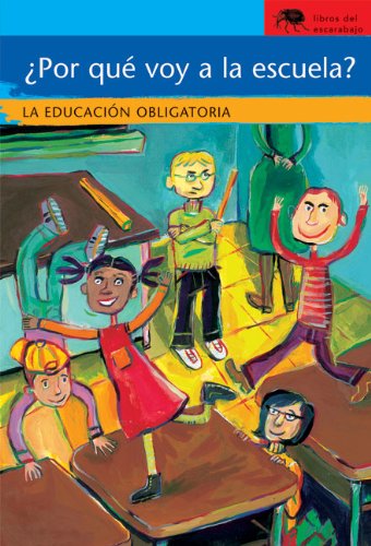 Imagen de archivo de Por qu voy a la escuela? La educacin obligatoria (Sociedad) (Spanish Editi. a la venta por Iridium_Books