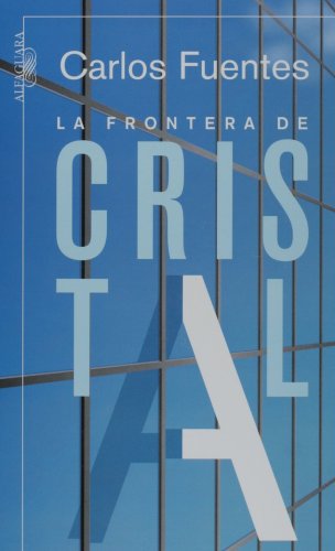 Stock image for La frontera de cristal/ The Crystal Frontier: A Novel in Nine Stories (Spanis. for sale by Iridium_Books