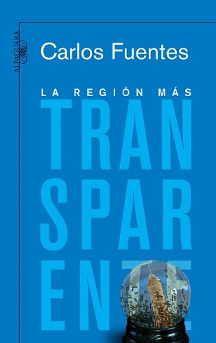 Imagen de archivo de La region mas transparente (Edicion del 50 Aniversario) (Spanish Edition)/ Where the Air is Clear a la venta por St Vincent de Paul of Lane County