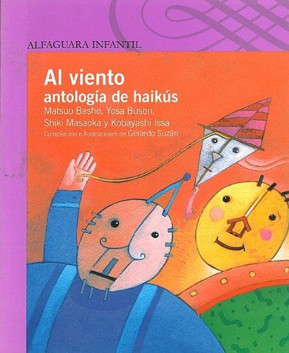 9789705802041: Al Viento: Antologia de Haikus = To the Wind (Alfaguara Infantil)