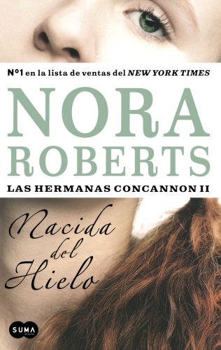 9789705803536: Nacida del Hielo: Las Hermanas Concannon I = Born in Ice (Las Hermanas Concannon II/ Born in Trilogy Series II)
