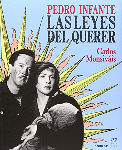 Stock image for Pedro Infante : Las Leyes del Querer for sale by Better World Books