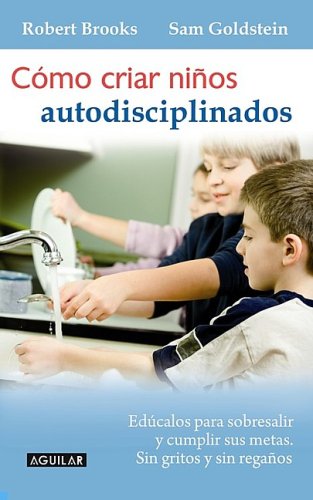 Beispielbild fr Como Criar Ninos Autodisciplinados : Educalos para Sobresalir y Cumplir Sus Setas zum Verkauf von Better World Books: West